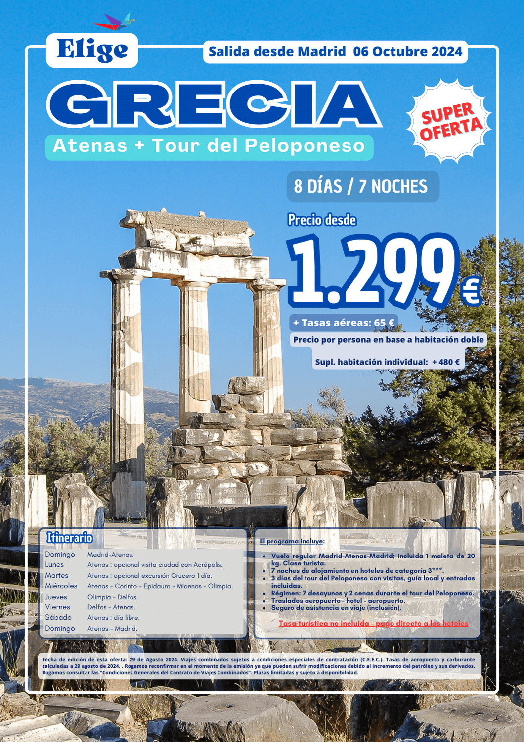 Combinado GRECIA: ATENAS + TOUR DEL PELOPONESO, del 6 al 13 de octubre 2024 desde Madrid, 8 días/7 noches; incluye vuelo regular, 7 noches de hotel 3* en AD, 3 días del tour del Peloponeso con visitas, guía local y entradas incluidas, 2 cenas, traslados y seguro básico de inclusión para Agencias de Viajes, Elige tu Viaje.